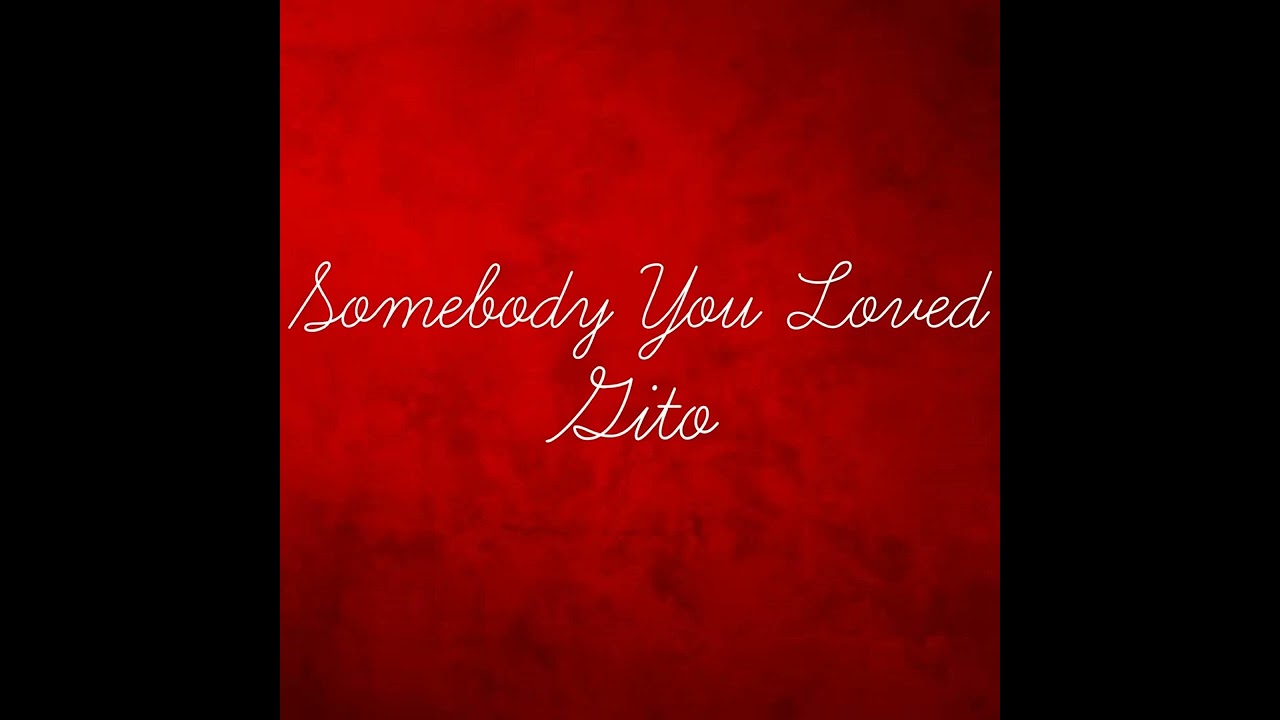 GITO- SOMEONE YOU LOVED  (Official Audio)