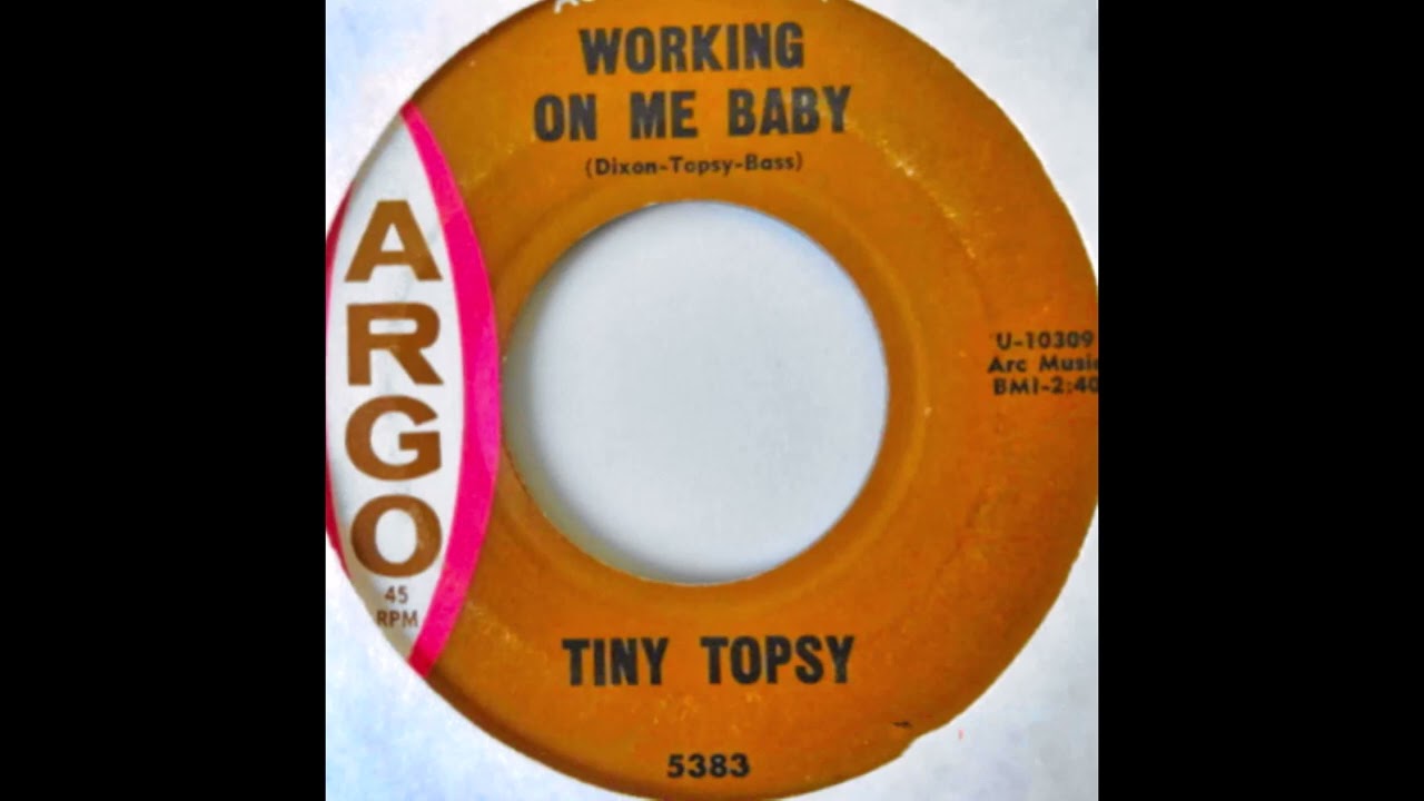 Working On Me Baby-  Tiny Topsy '59 Argo 5383