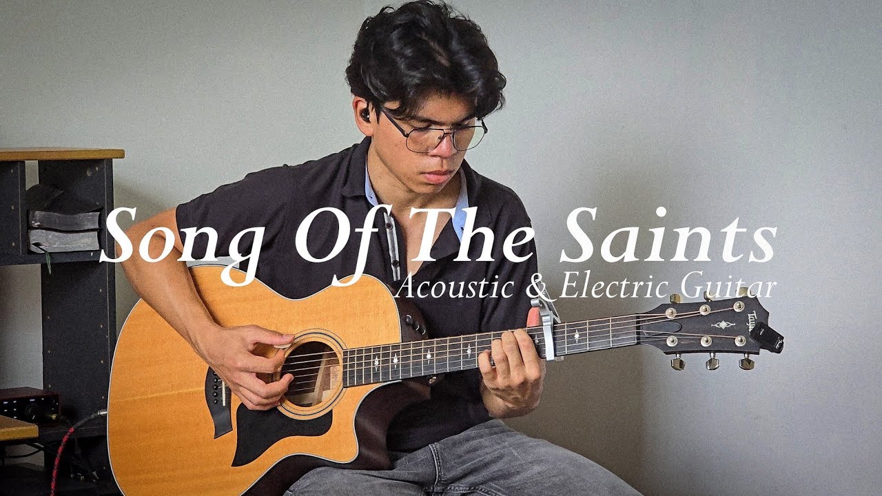 Song Of The Saints | Phil Wickham (Acoustic & Electric Guitar)