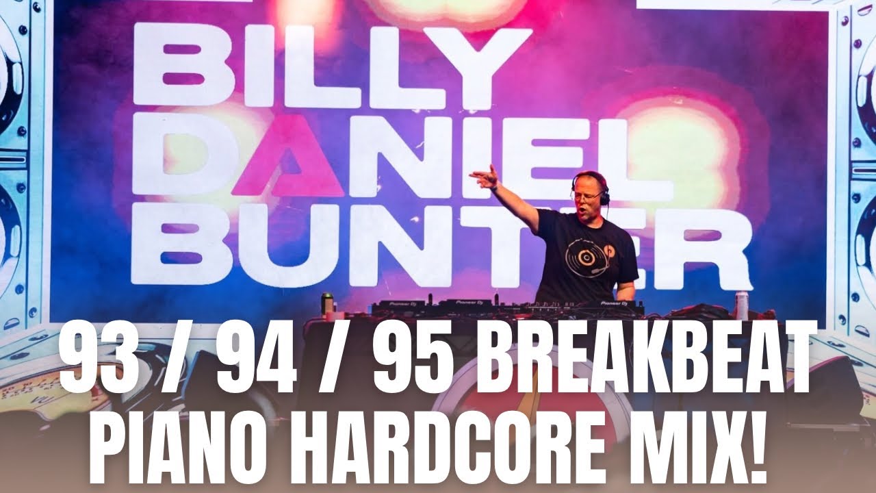 93 / 94 / 95 Breakbeat Piano Hardcore Mix - Billy Daniel Bunter