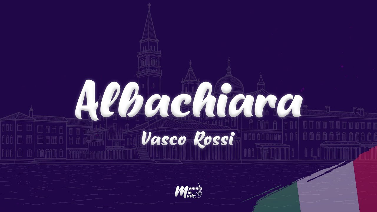 Vasco Rossi - Albachiara (Testo / Lyrics)