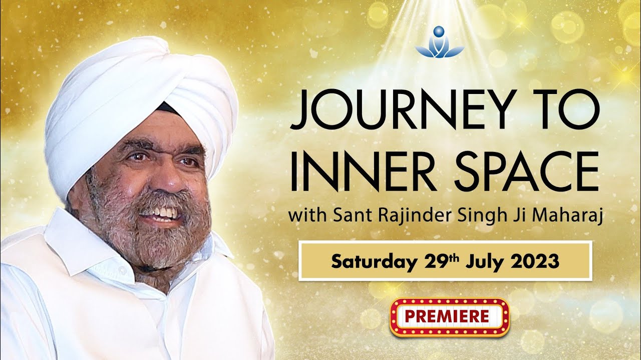 Journey to Inner Space - Sant Rajinder Singh Ji Maharaj (July 29, 2023)