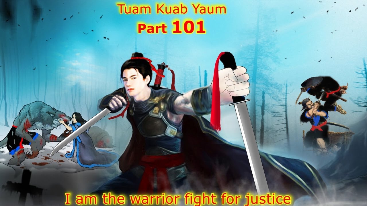 Tuam Kuab Yaum The Warrior fight for justice  ( Part 101 ) tus tuag sawv rov los 6/21/2023