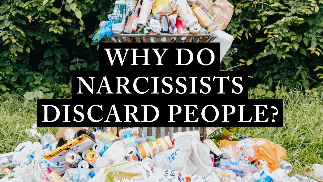 WHY DO NARCISSISTS DISCARD PEOPLE?
