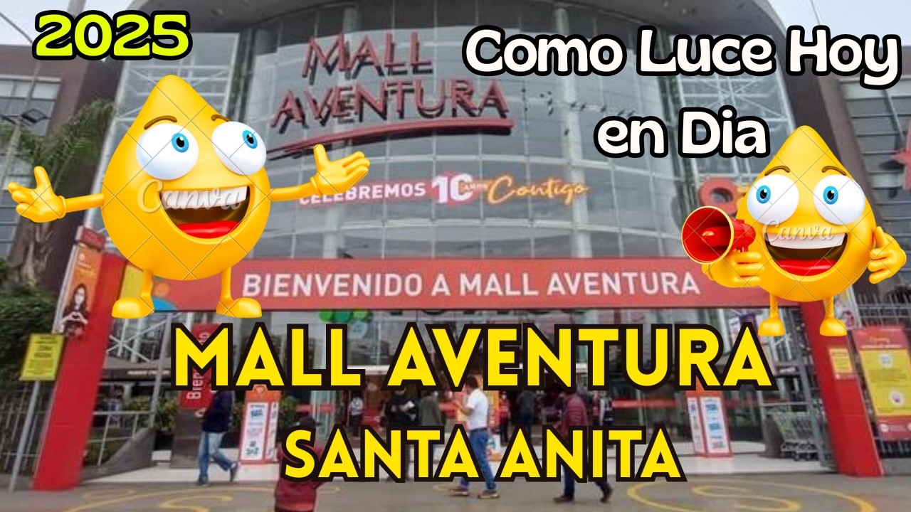 MALL AVENTURA SANTA ANITA [Recorrido COMPLETO] LIMA - PERU - Abril 2025