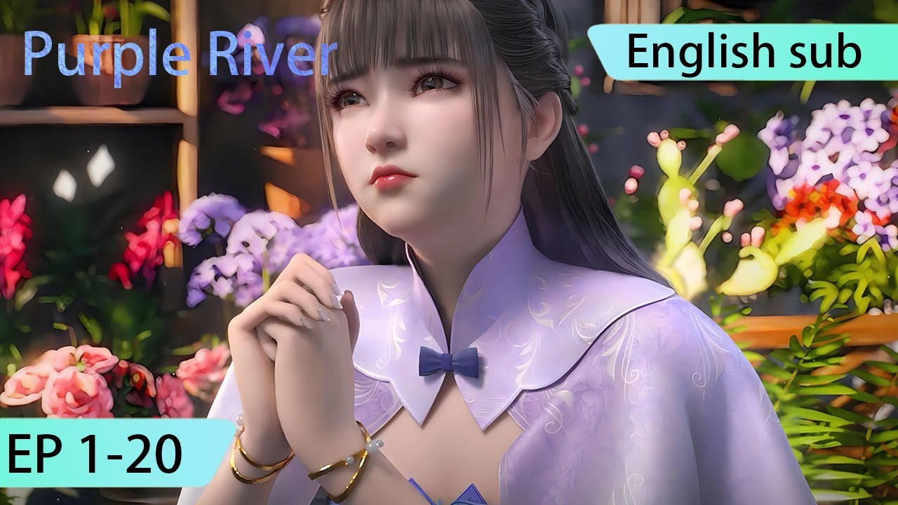 [Eng Sub] Purple River 1-20  full episode highlights