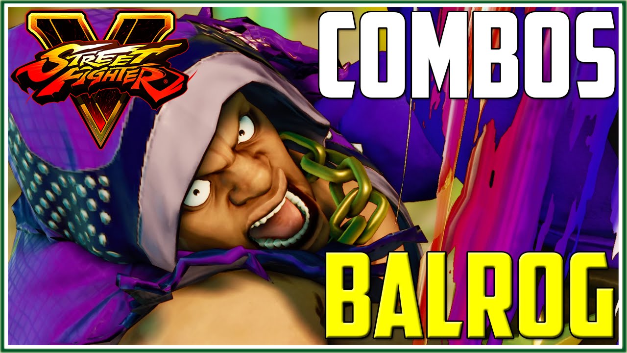 Street Fighter 5: BALROG COMBOS | (SF V, 1080p 60fps)