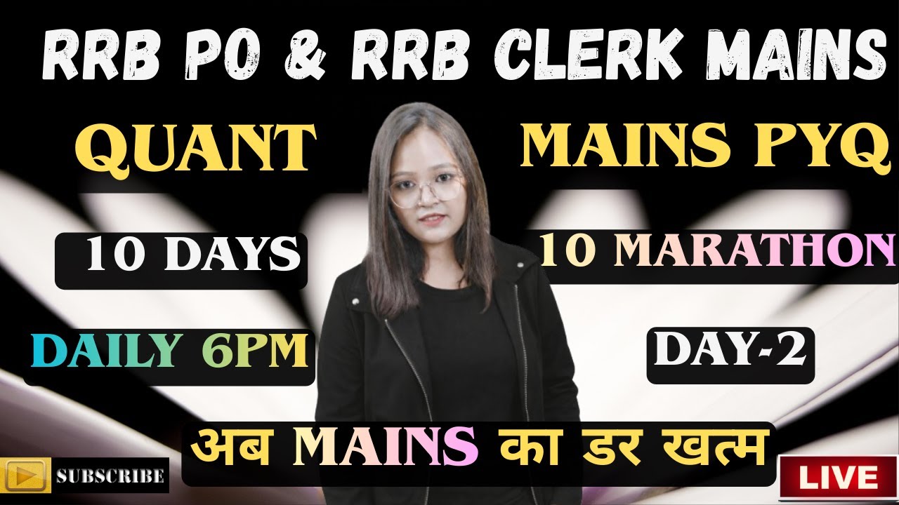 RRB PO/Clerk Mains 2025 | Quant | DAY-2 | 10 days 10 Marathon | Er. Soni Jha @rrbpo @rrbclerk