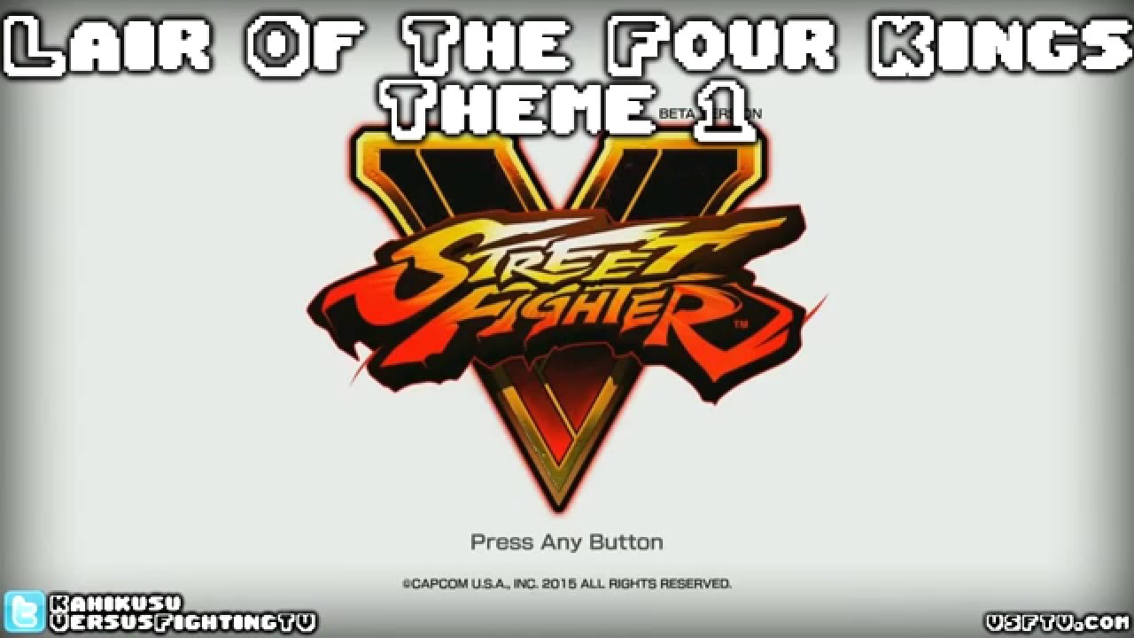 STREET FIGHTER V : Lair Of The Four Kings Theme #1 (long version)