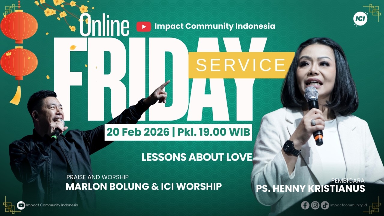 FRIDAY SERVICE | 20 FEBRUARI 19.00 WIB | LESSONS ABOUT LOVE | PS. HENNY KRISTIANUS