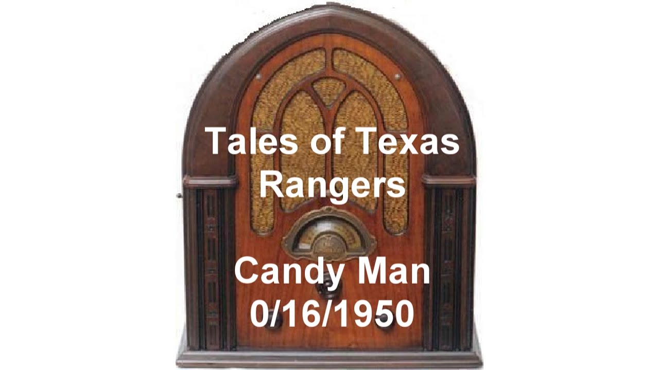 Tales Of The Texas Rangers Radio Show Candy Man Old Time Radio otr