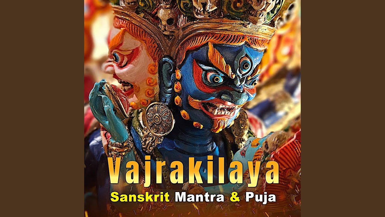 Vajrakilaya Sanskrit Mantra and Puja