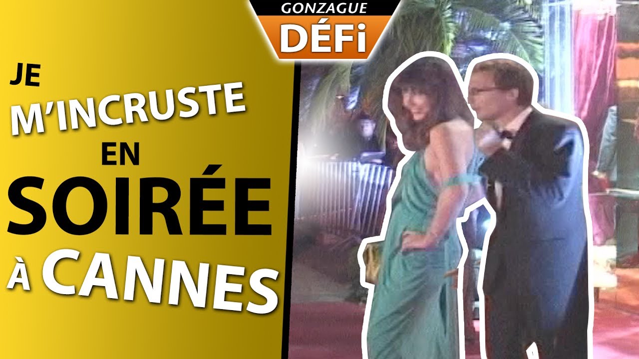 JE M'INCRUSTE EN SOIREE A CANNES