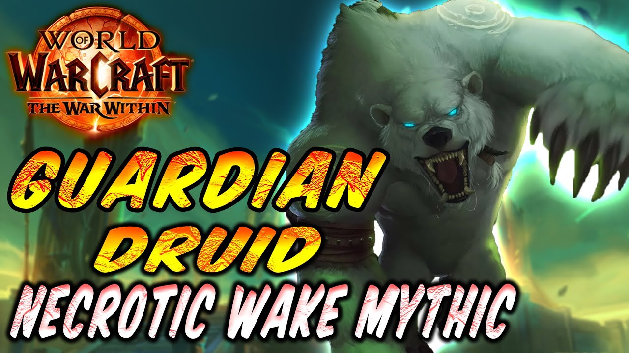 Guardian Druid Tank - The War Within - POV - The Necrotic Wake Mythic - Build Elune's Chosen #druid
