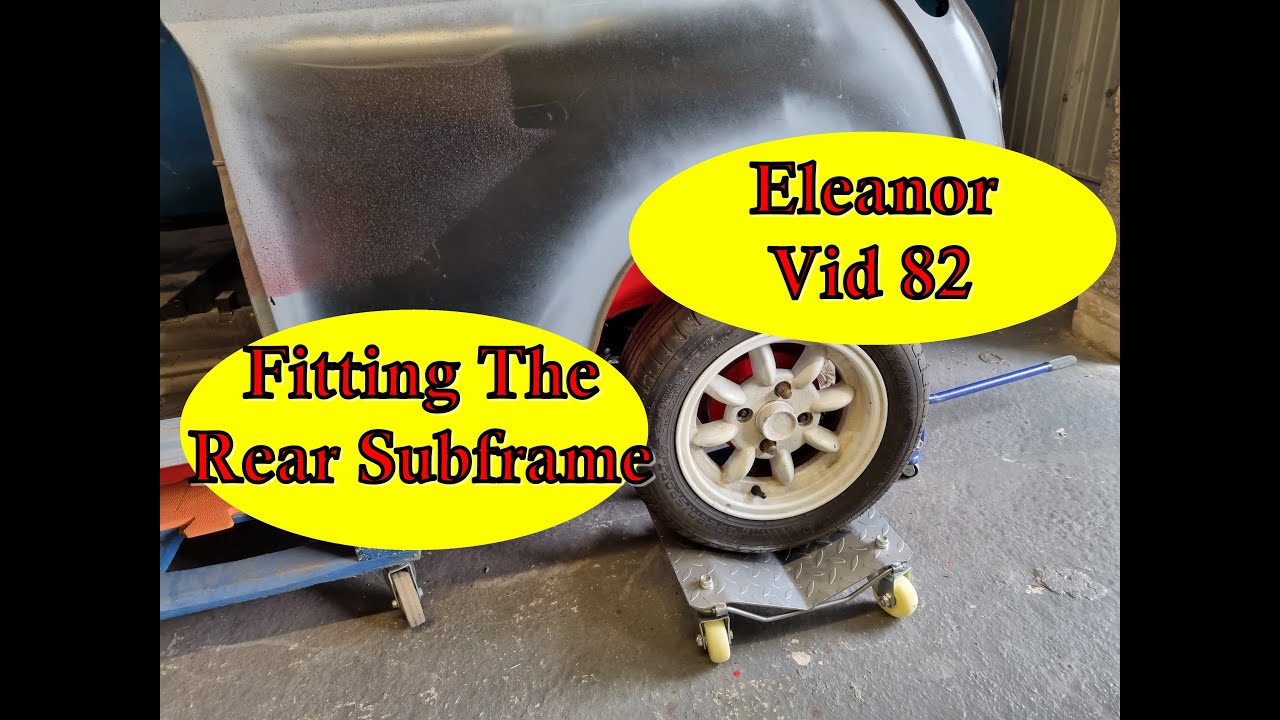 Classic Mini Restoration: Eleanor Video 82, Fitting The Rear Subframe