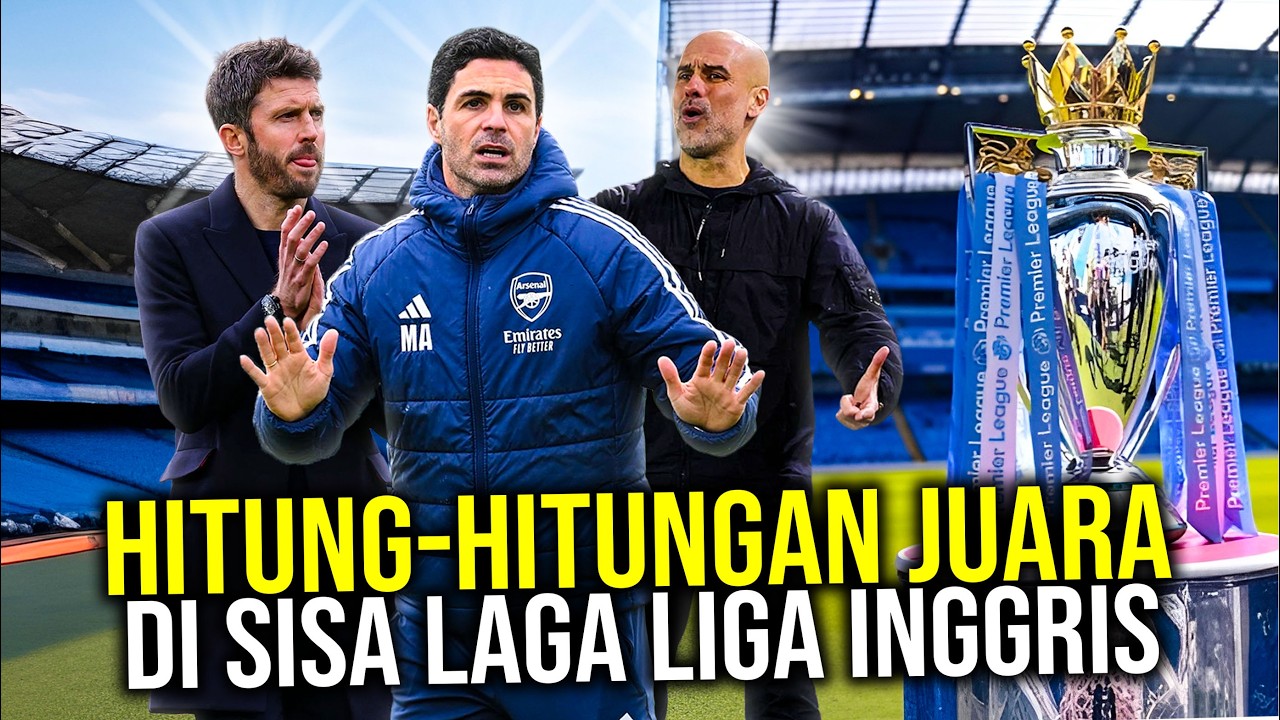 HITUNG-HITUNGAN POIN PELUANG JUARA DAN  SISA JADWAL ARSENAL  CITY MU DI PEREBUTAN GELAR EPL