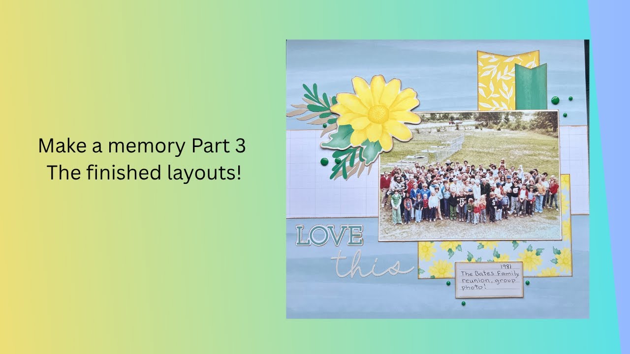 Make a Memory Part 3