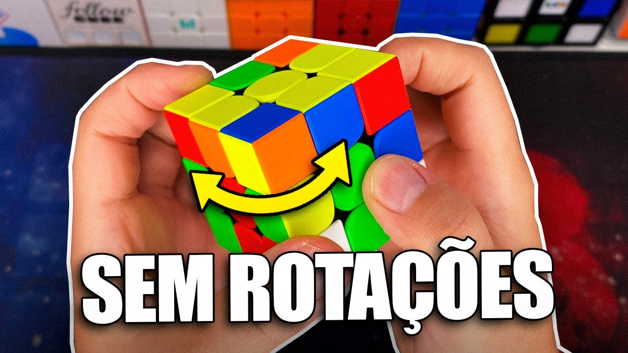COMO NÃO ROTACIONAR O CUBO MÁGICO