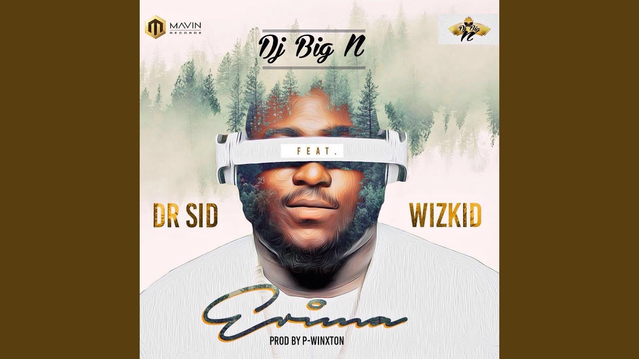 Erima (feat. Dr Sid & Wizkid)