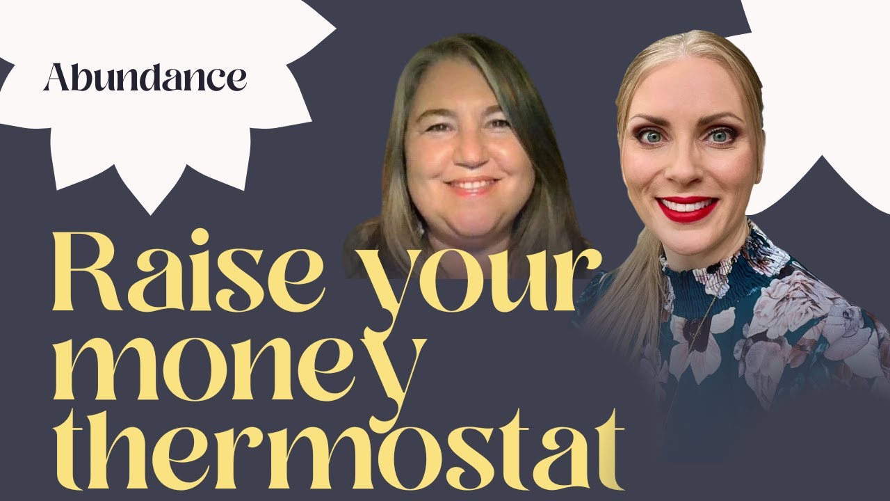 How to break through your financial ceiling - Raise your money thermostat!