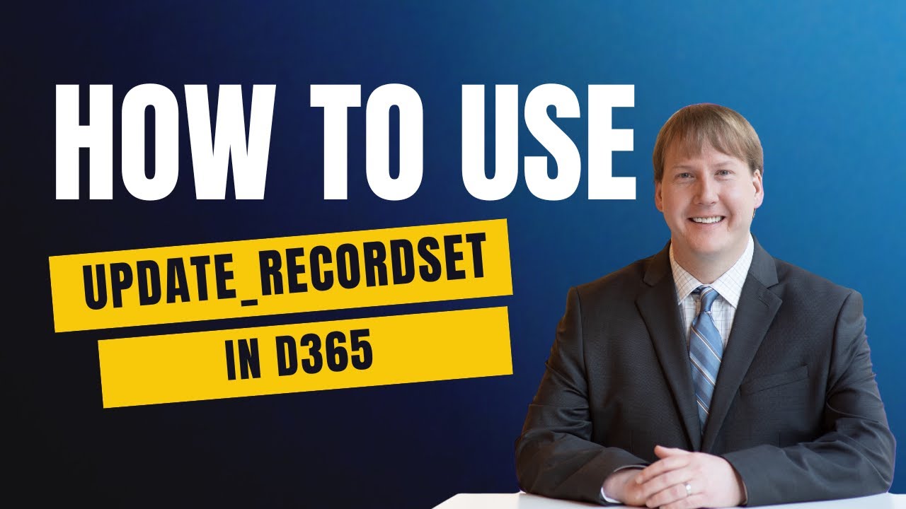 How To Use Update_RecordSet In D365