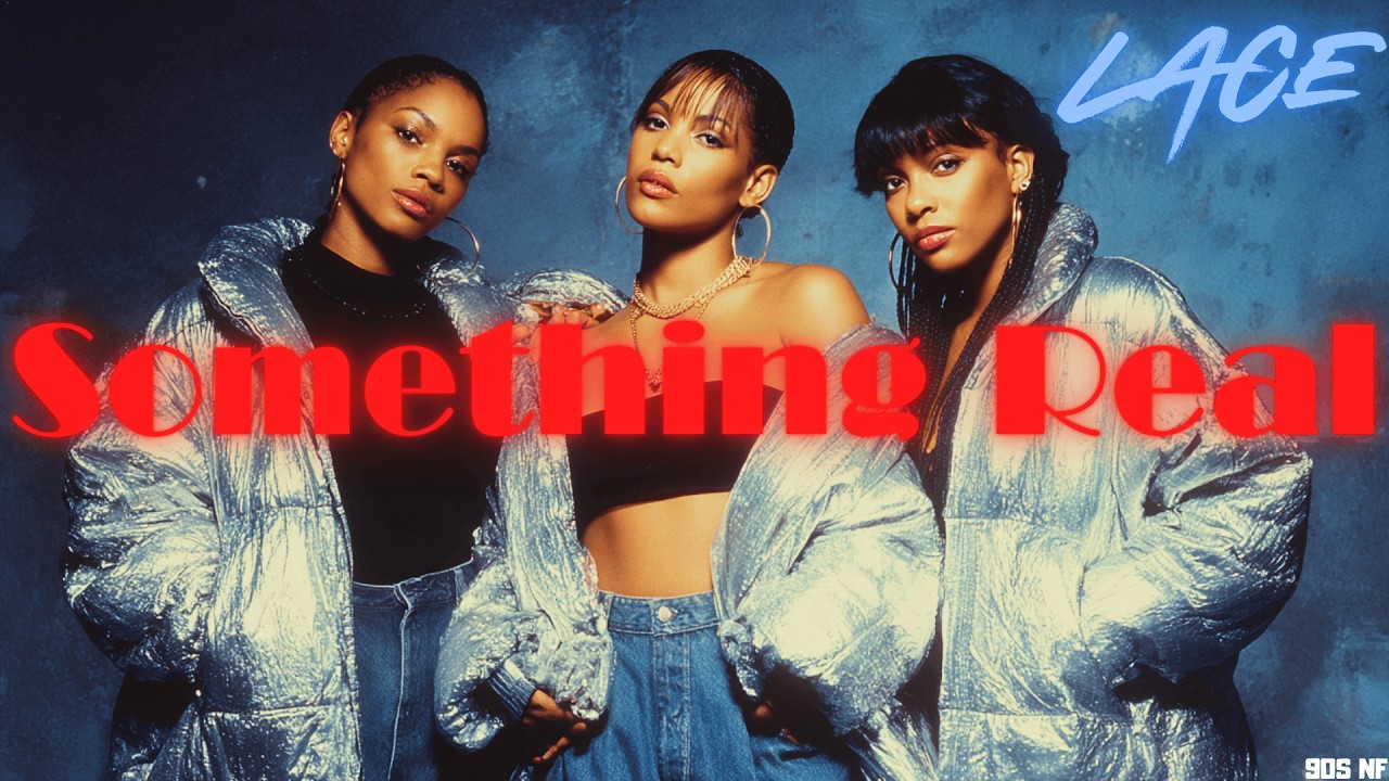 LACE - Something Real(90s R&B Girl Group) 💿🔥