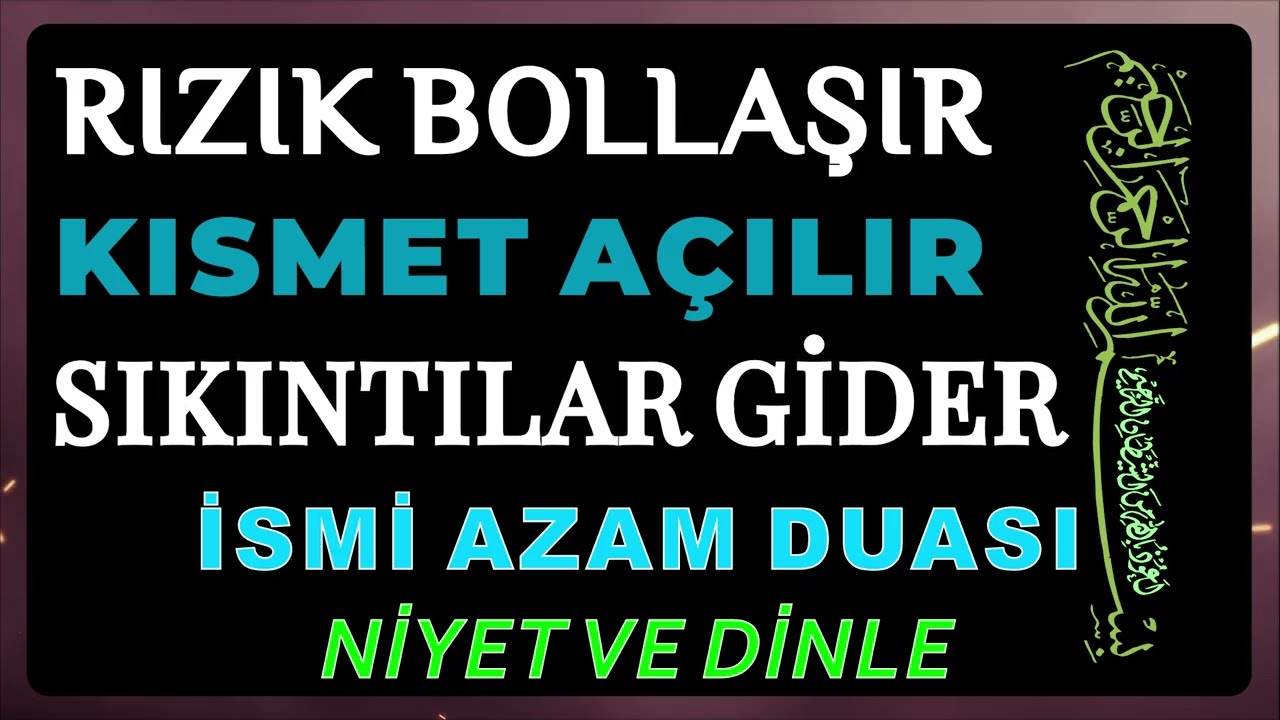 KADİR GECESİ DUASI - RIZIK BOLLAŞIR, KISMET AÇILIR - İSMİ AZAM DUASI