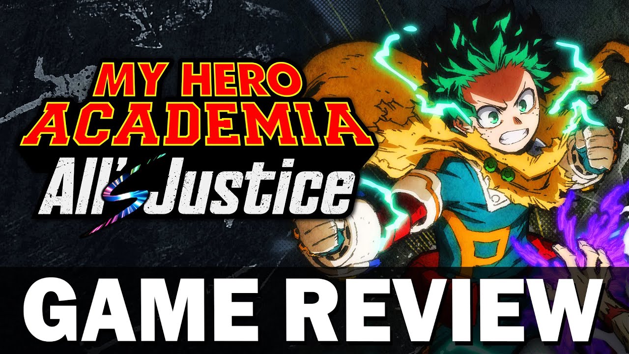 MY HERO ACADEMIA: All's Justice &ndash; Game Review