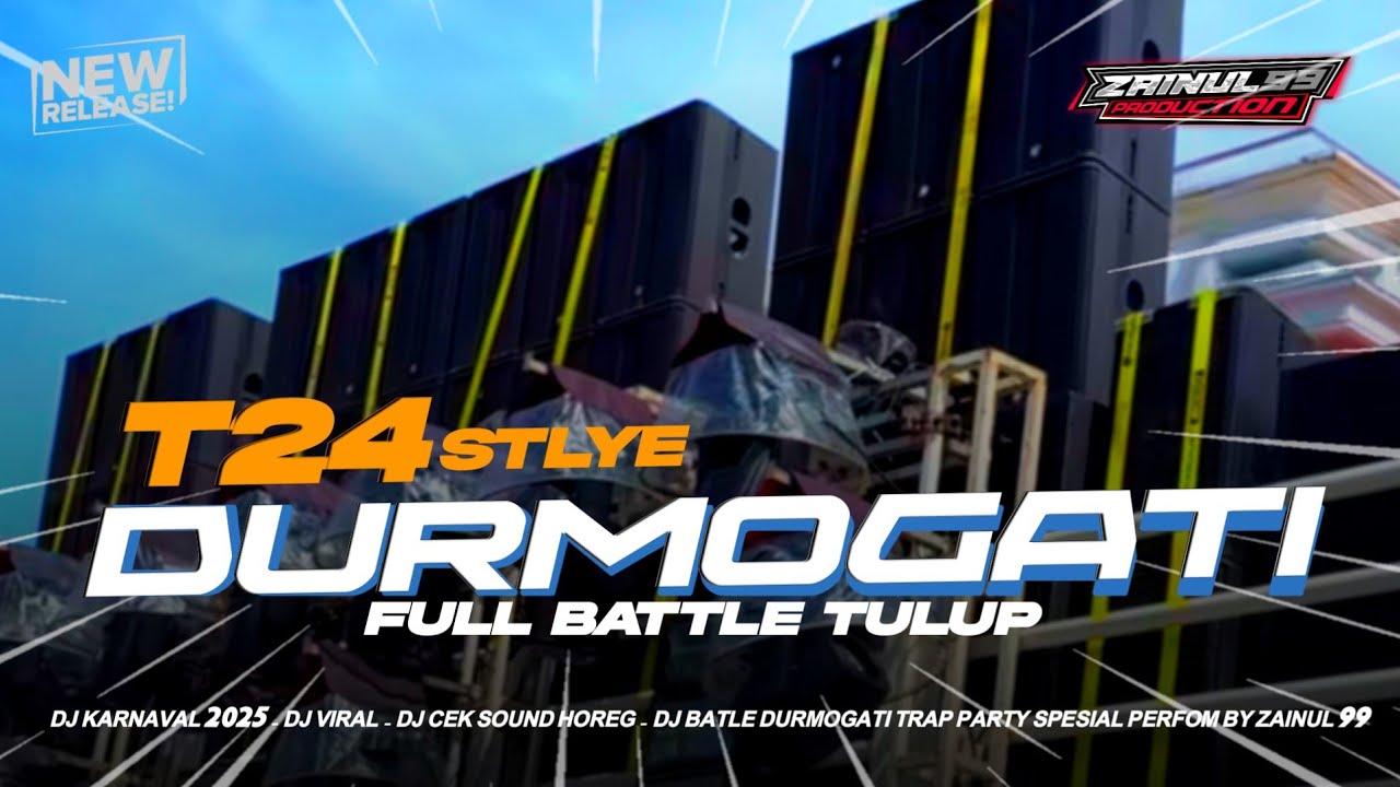 DJ DURMOGATI T24 BATTLE NULUP CETUNG BASS NYESEK BY ZAINUL 99