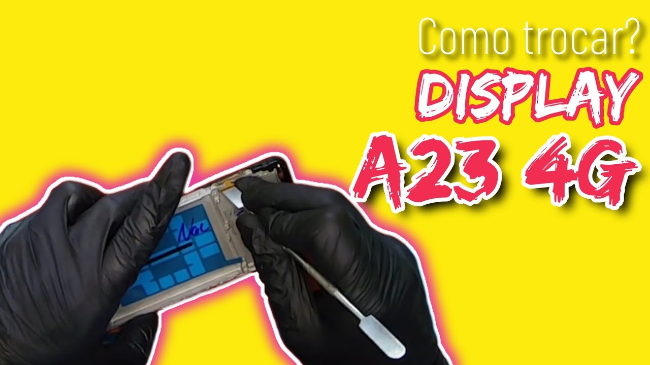Troca de Tela Samsung A23 4G com Aro