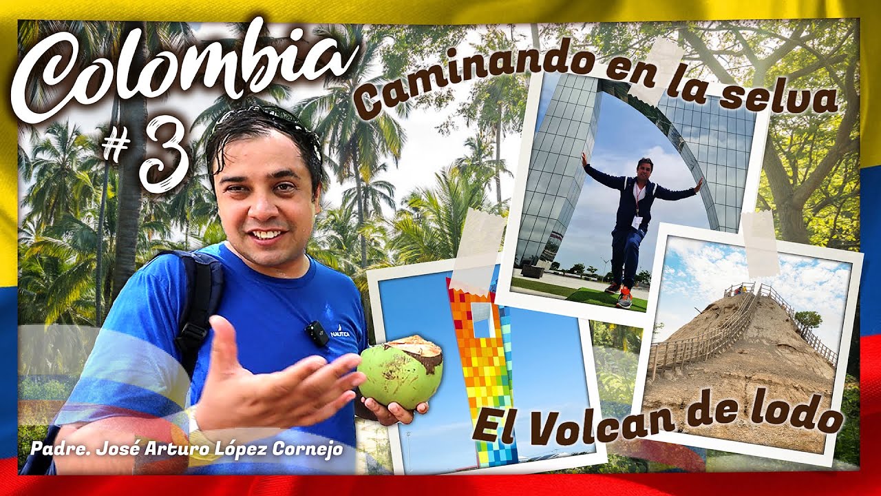 Caminando en la SELVA y el Volcán de lodo - COLOMBIA - Padre Arturo Cornejo