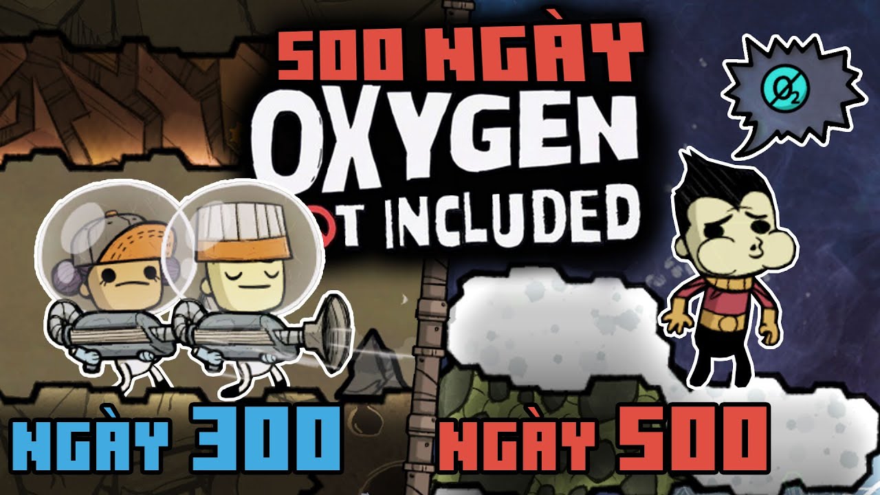 500 Ngày Sa Sút trong Oxygen Not Included