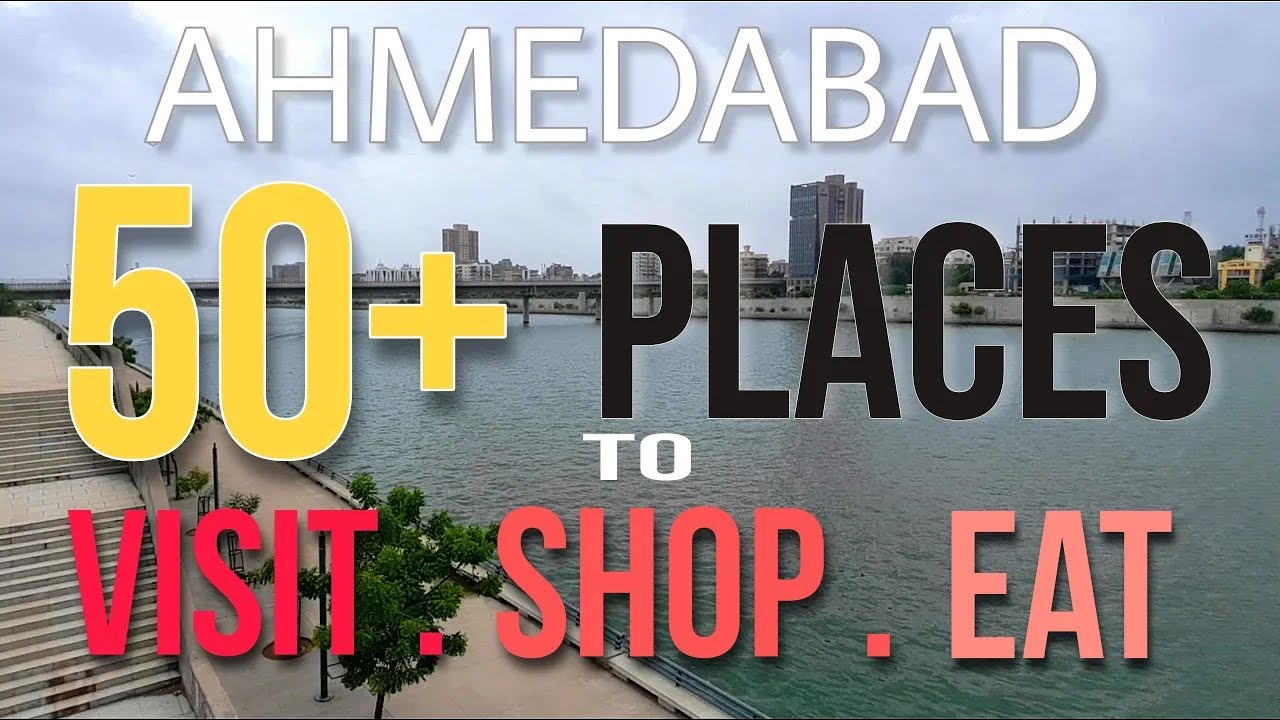 Best Places to Visit in Ahmedabad: 50+ Top Places to Visit, Shopping and Eat Food (English Subtitle)
