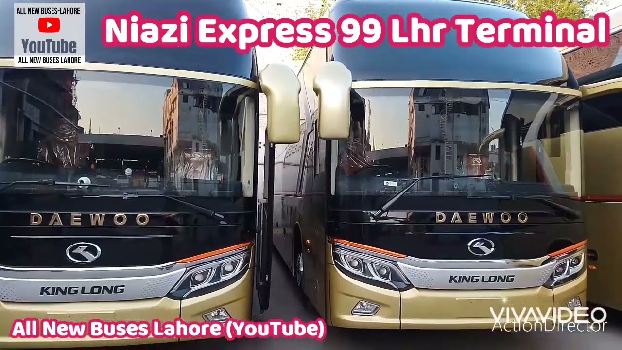 Niazi Express 99 New Double Glass Daewoo (King Long) Buses Lahore Terminal