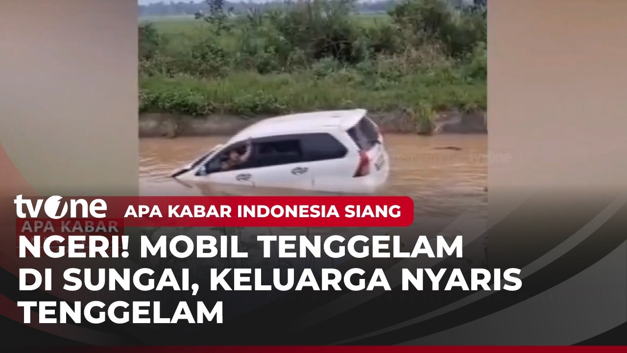 Detik-detik Mobil Tenggelam Terekam Kamera Amatir, Penumpang Panik Minta Tolong! | AKIS