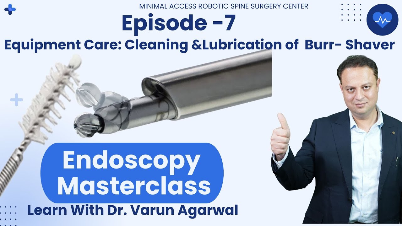 Endoscopic Burr Cleaning Protocol | Prevent Damage & Improve Performance | Dr. (Prof.)Varun Agarwal