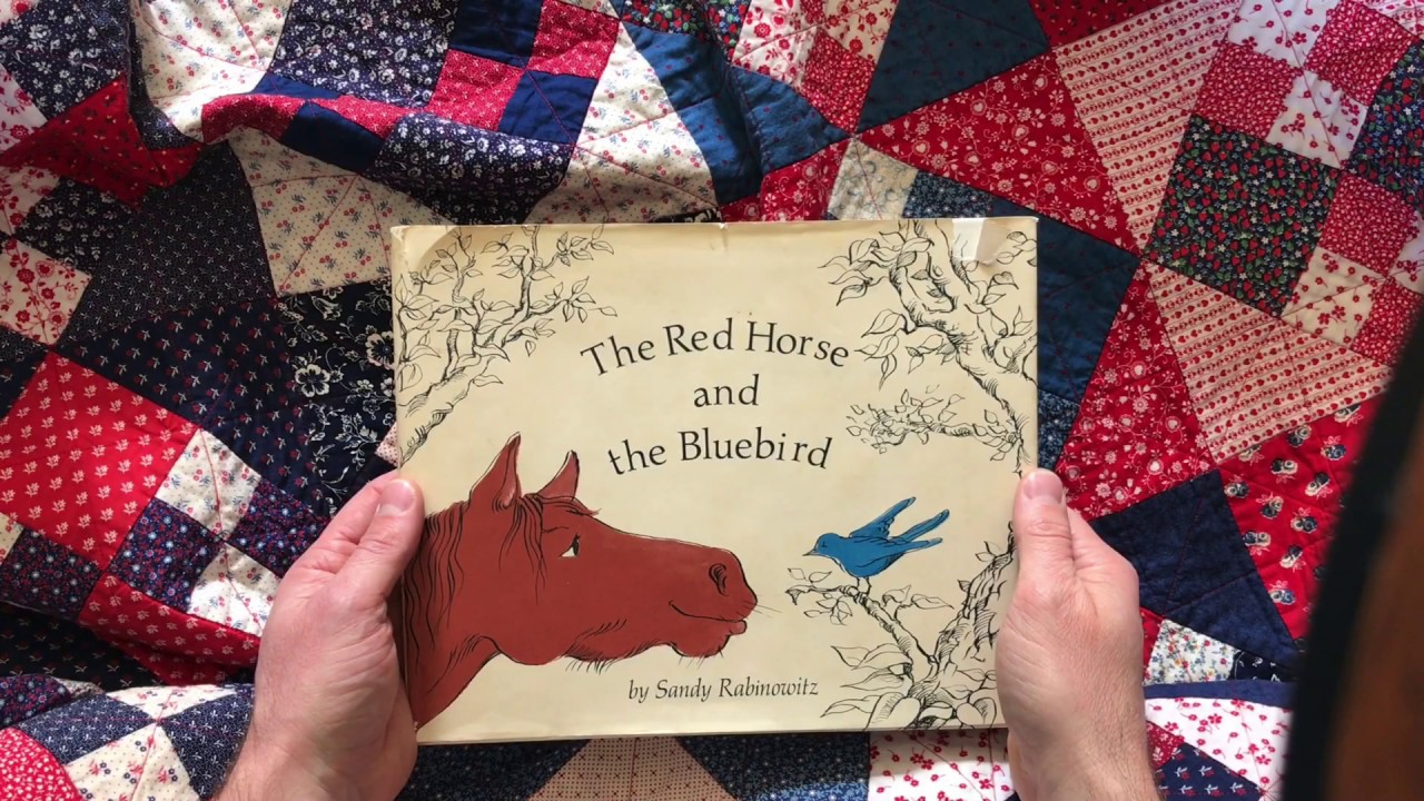 The Red Horse and the Bluebird - By Sandy Rabinowitz