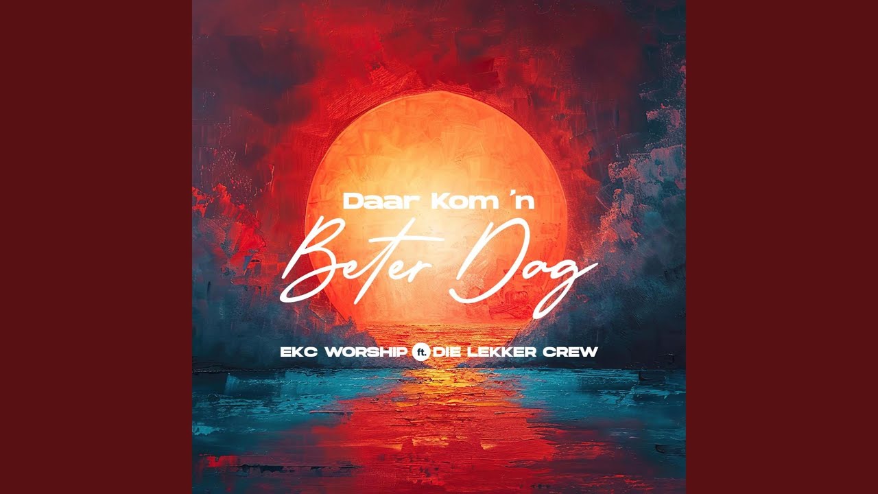 Daar Kom &acute;n Beter Dag (feat. Die Lekker Crew)