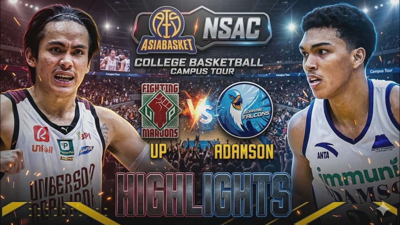 UP vs ADAMSON - HIGHLIGHTS | ASIABASKET NSAC Collage Basketball Campus Tour