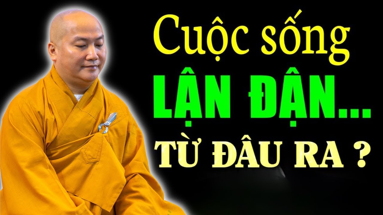 Số Kiếp LẬN ĐẬN KHỔ ĐAU do đâu mà ra, nghe xong tỉnh ngộ ĐỜI HẾT KHỔ - Phật Pháp Thích Phước Tiến