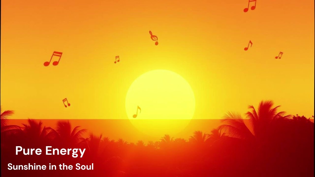 Pure Energy (Sunshine in the Soul)