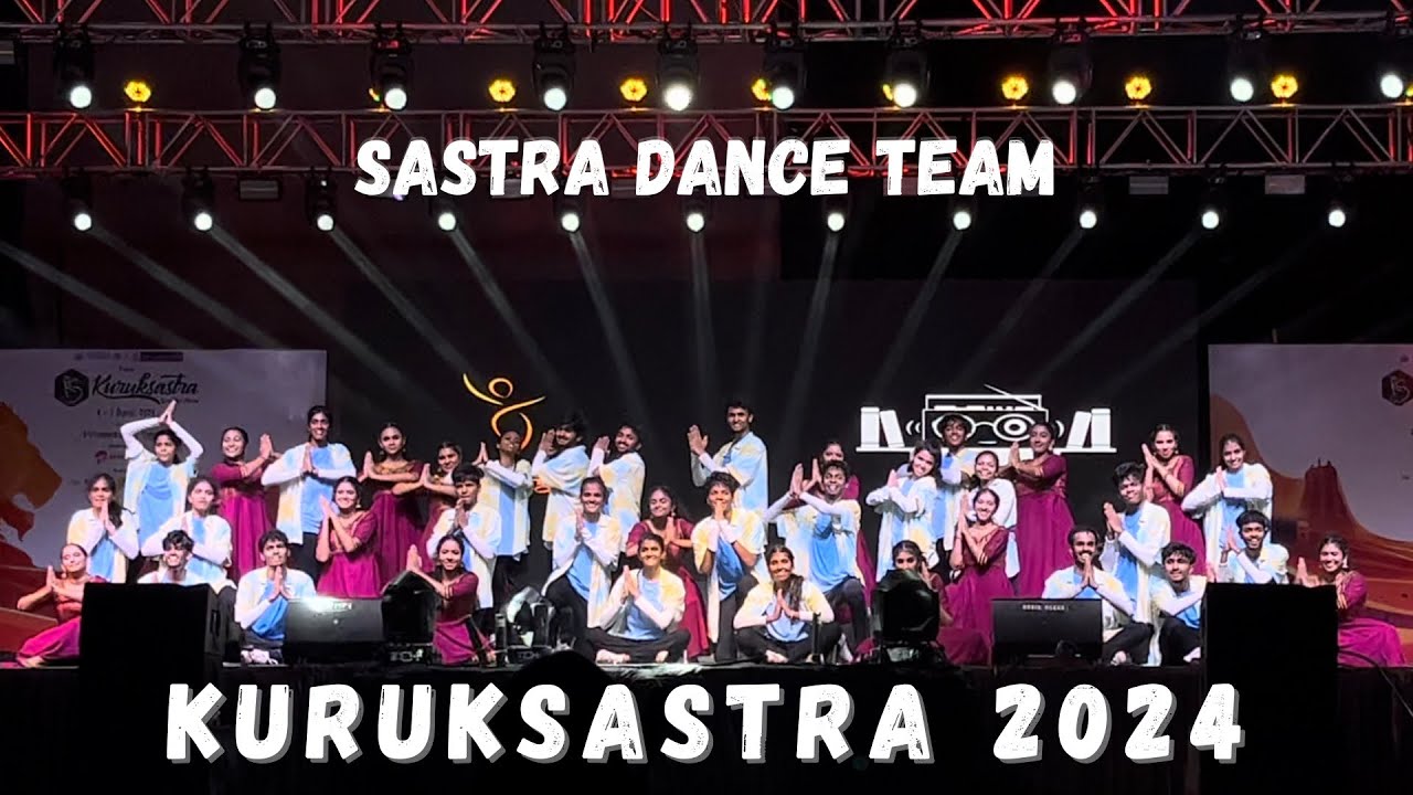 SASTRA DANCE TEAM Host Performance at KURUKSASTRA 2024 - Thandav and Insiders