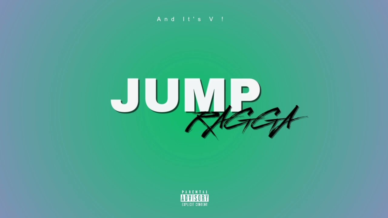 And It's V ! - JUMP RAGGA !