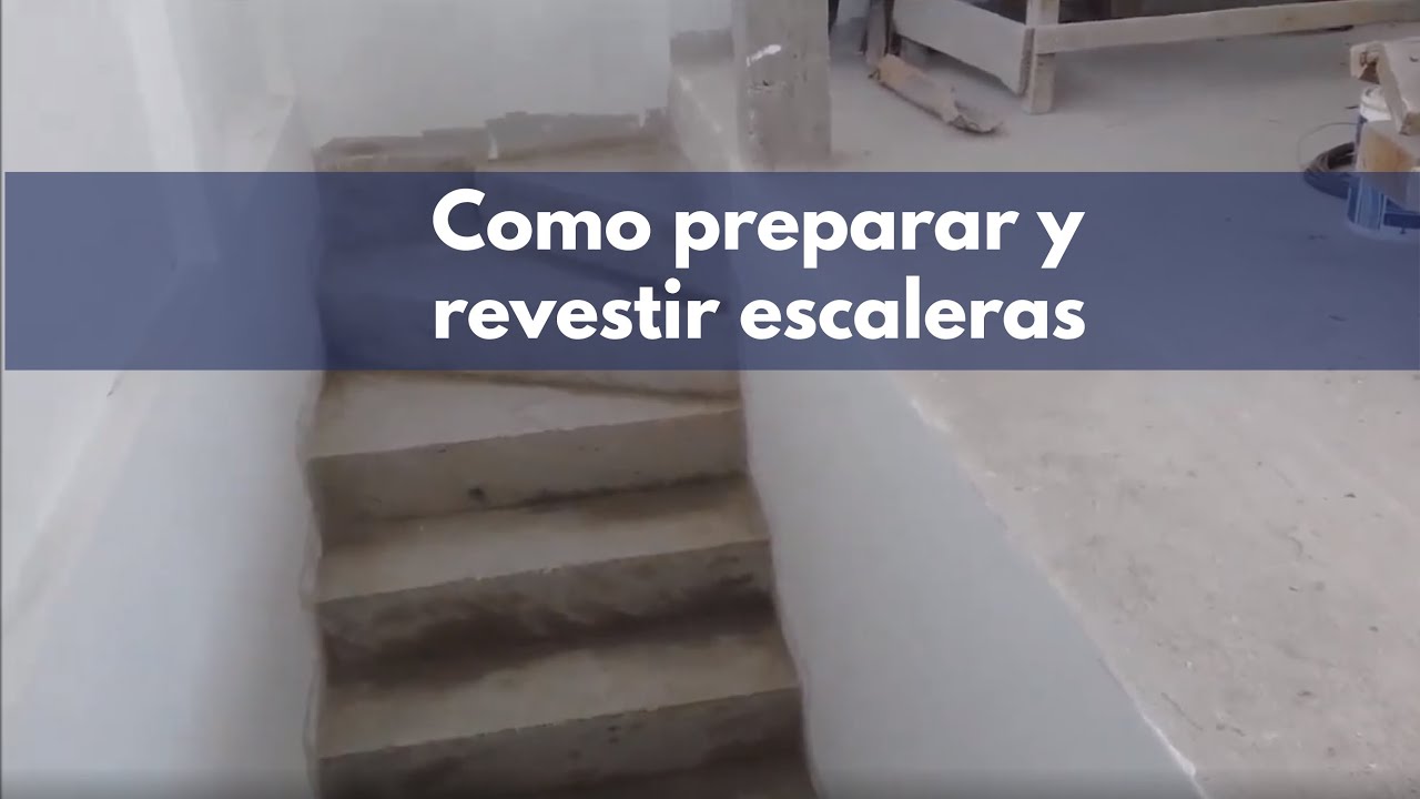 &iquest;C&oacute;mo preparar y revestir escalera?