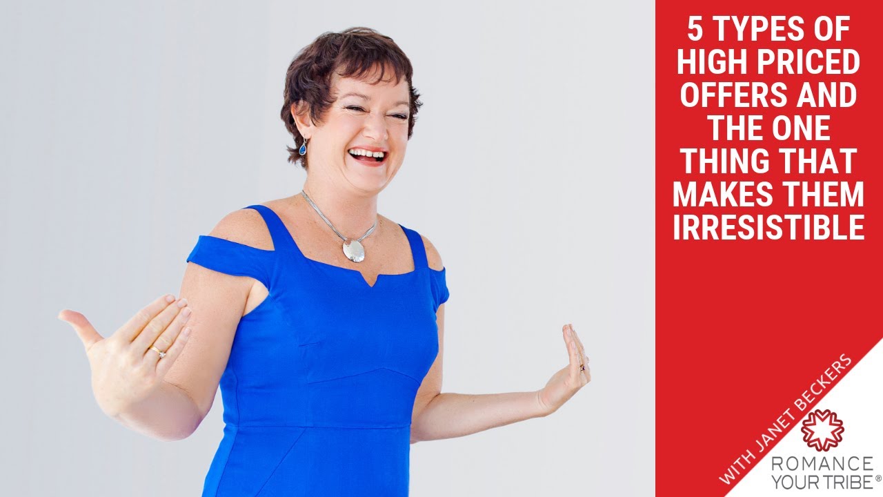 5 Types of High Priced Offers and the One Thing That Makes Them Irresistible