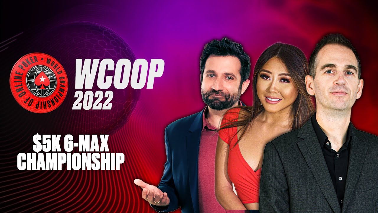 WCOOP 2022: $5k 6-Max Championship - James, Joe & Maria &spades;️ PokerStars