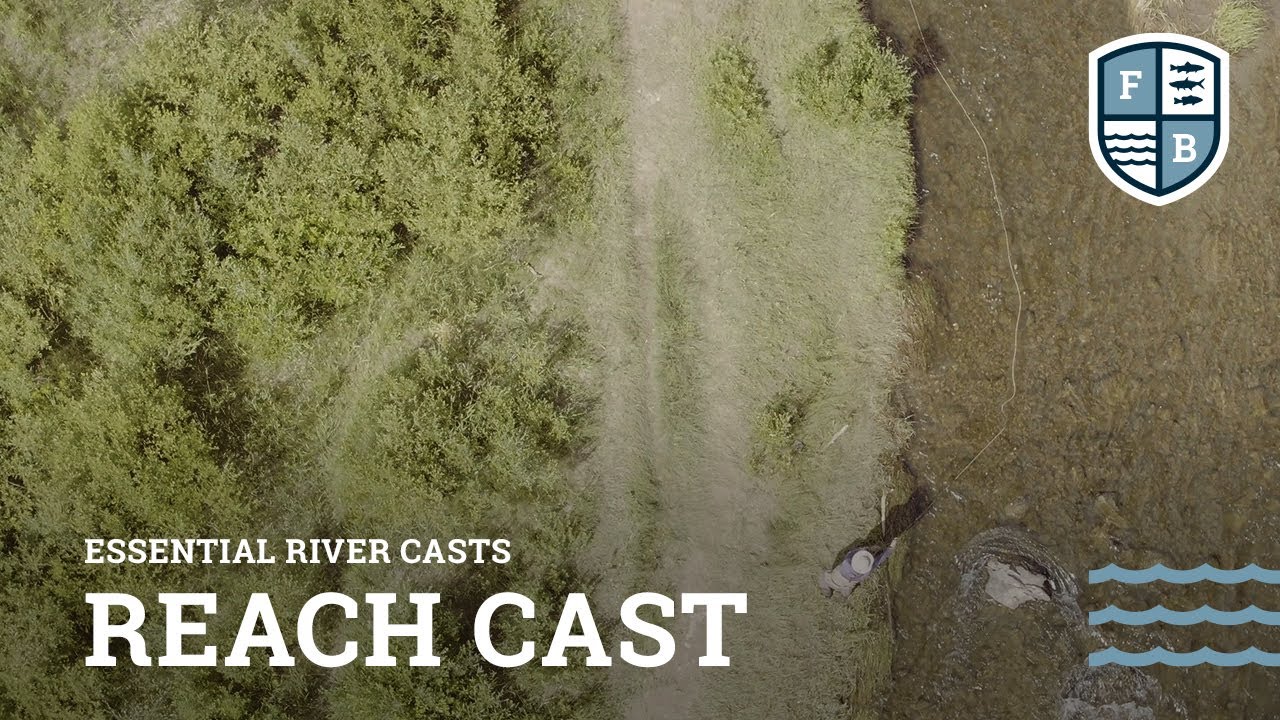 Essential River Fly Fishing Casts: The Reach Cast