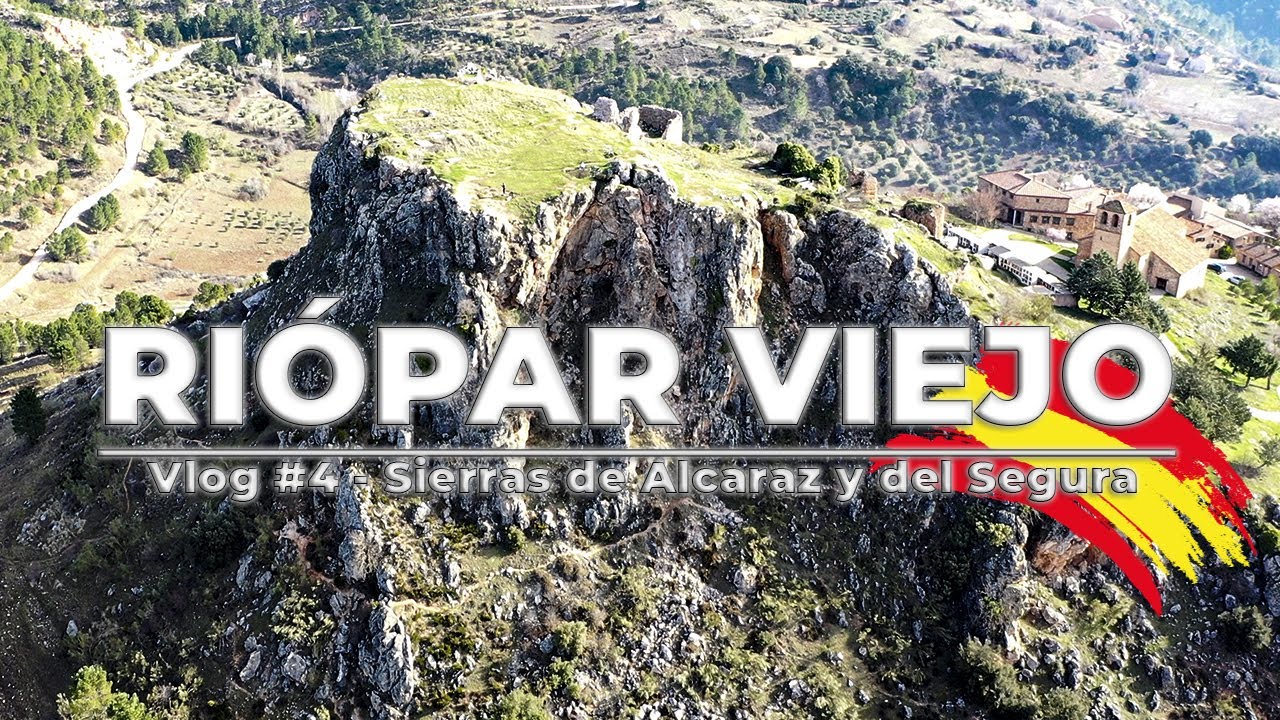 RIÓPAR VIEJO 🏔 Un viaje en el tiempo misterioso – Vlog #4 Sierras de Alcaraz y del Segura.