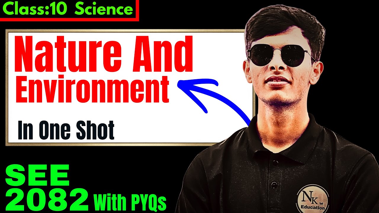 Class 10 Science Nature and Environment In One Shot 🌍 | +PYQs | SEE 2082 | Complete Revision