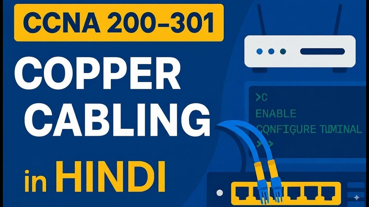 11. Copper Cabling in Networking Explained | CCNA 200-301 (Hindi) Course